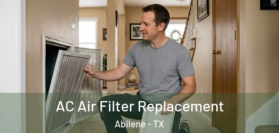  AC Air Filter Replacement Abilene - TX