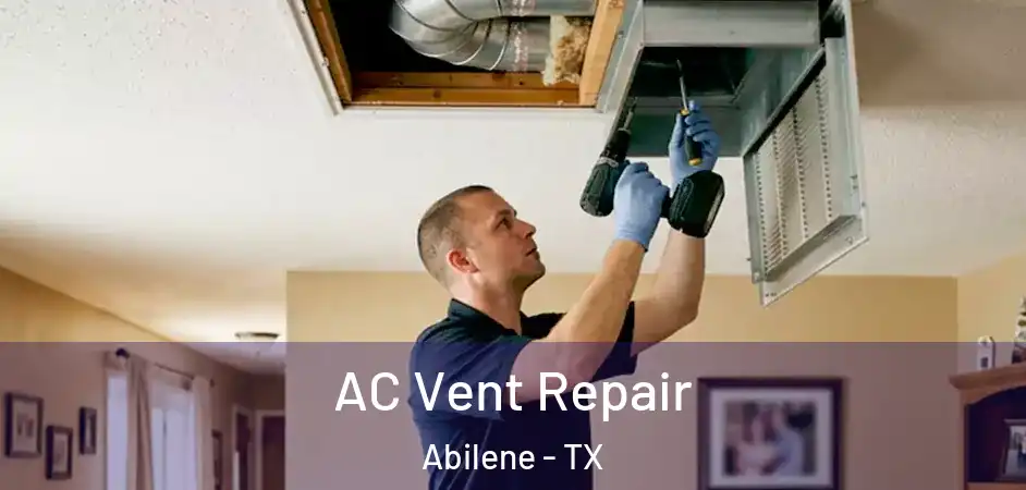  AC Vent Repair Abilene - TX