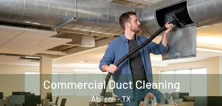  Commercial Duct Cleaning Abilene - TX